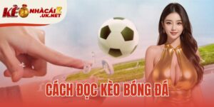 cách đọc kèo bóng đá