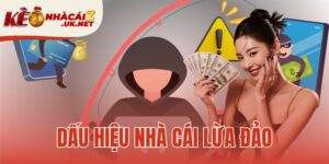 dấu hiệu nhà cái lừa đảo