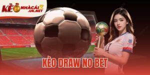 Kèo Draw No Bet