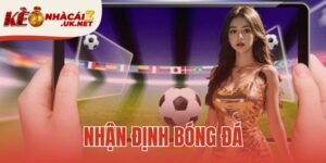 Nhận định bóng đá