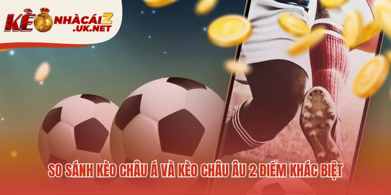 Kèo châu Á loại bỏ cửa hòa so với kèo châu Âu