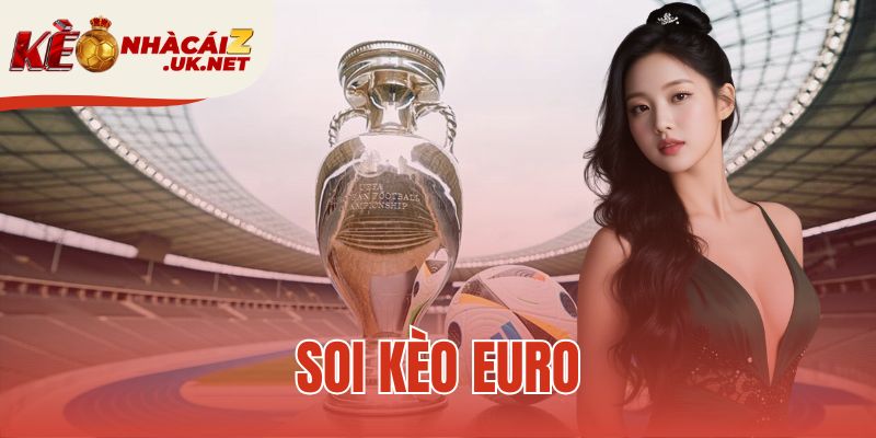 Soi kèo euro
