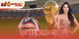 Soi kèo World Cup