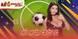 Thủ thuật cá cược